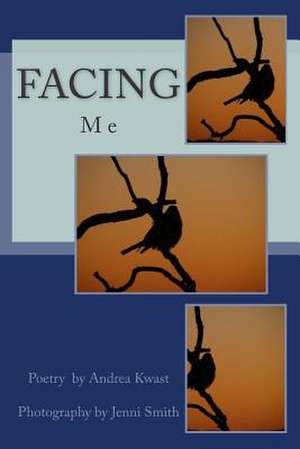 Facing Me de Andrea Kwast