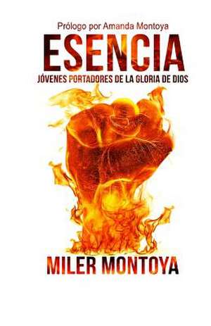 Esencia de Miler Montoya