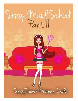 Sissy Maid School Part II de Mistress Dede