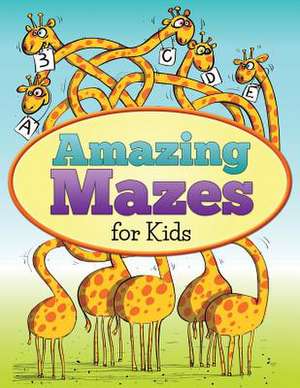 Amazing Mazes for Kids de Z. M. Ashley