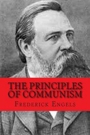 The Principles of Communism de Frederick Engels