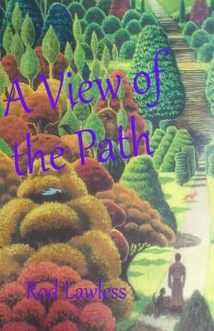 A View of the Path de Rod Lawless