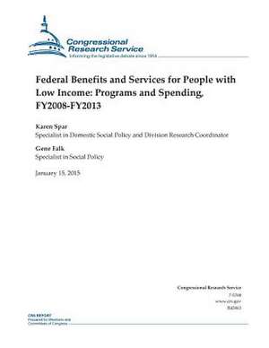 Federal Benefits and Services for People with Low Income de Congressional Research Service