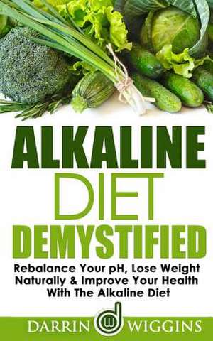 Alkaline Diet de Darrin Wiggins