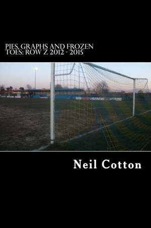 Pies, Graphs and Frozen Toes de Neil Cotton