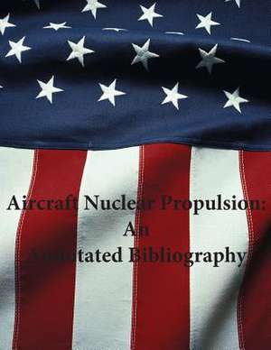 Aircraft Nuclear Propulsion de Office of Air Force History