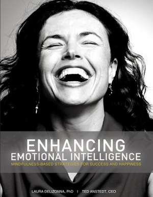 Enhancing Emotional Intelligence de Laura Delizonna