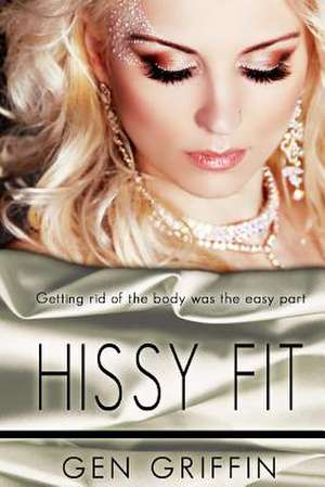 Hissy Fit de Gen Griffin