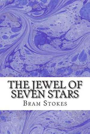 The Jewel of Seven Stars de Bram Stokes