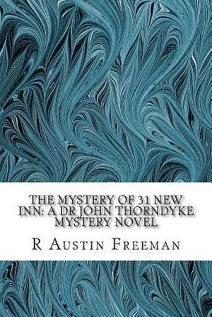 The Mystery of 31 New Inn de R. Austin Freeman