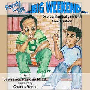 Randy and Tj's Big Weekend de Lawrence Perkins M. Ed