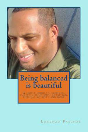 Being Balanced Is Beautiful de Lorenzo Paschal