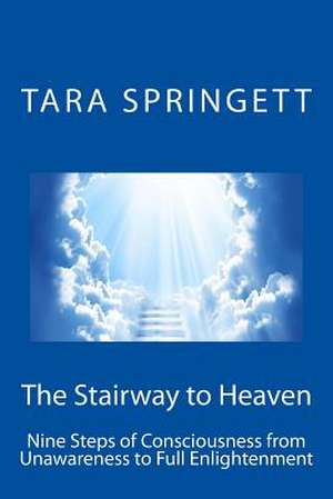 The Stairway to Heaven de Tara Springett