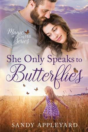 She Only Speaks to Butterflies de Sandy Appleyard