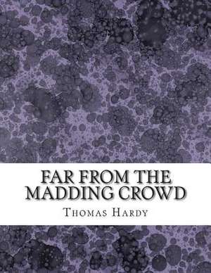 Far from the Madding Crowd de Thomas Hardy