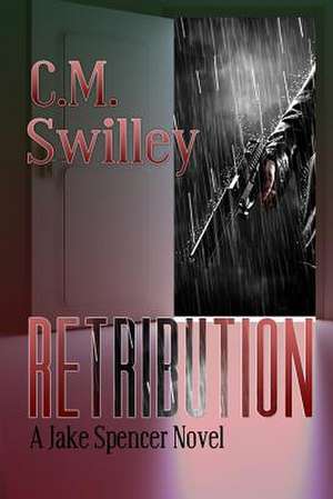 Retribution de C. M. Swilley