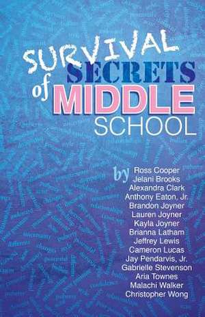 Survival Secrets of Middle School de Ross Cooper