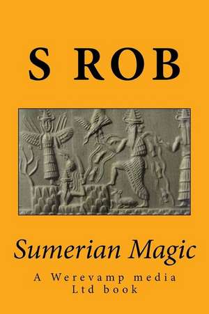 Sumerian Magic de S. Rob