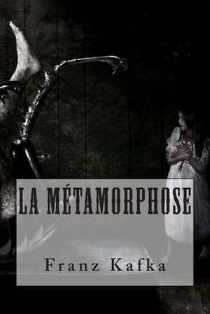 La Metamorphose de M. Franz Kafka