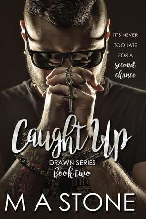 Caught Up de M. a. Stone