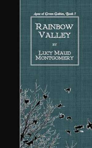 Rainbow Valley de Lucy Maud Montgomery