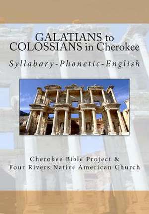 Galatians to Colossians in Cherokee de Rev Johannah Meeks Ries