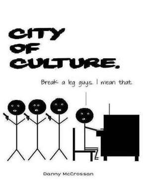 City of Culture de MR Danny McCrossan