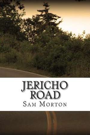 Jericho Road de Sam Morton