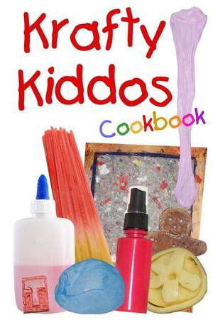 Krafty Kiddos Cookbook de Victoria Satory