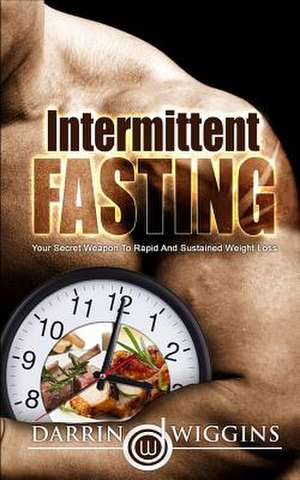 Intermittent Fasting de Darrin Wiggins