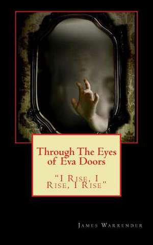 Through the Eyes of Eva Doors de James Warrender