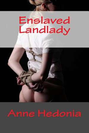 Enslaved Landlady de Anne Hedonia