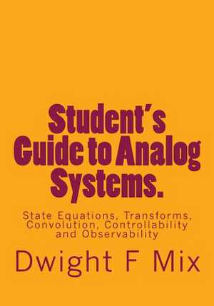 Student's Guide to Analog Systems. de Dwight F. Mix