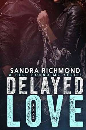 Delayed Love de Sandra Richmond
