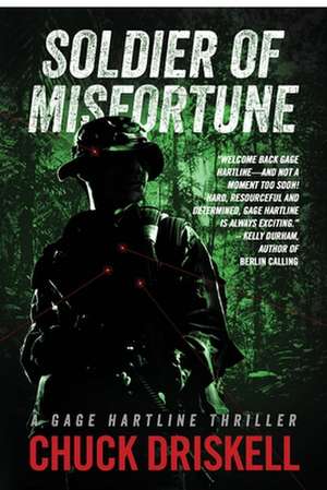 Soldier of Misfortune de Chuck Driskell