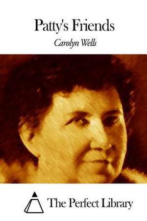 Patty's Friends de Carolyn Wells