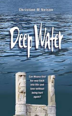 Deep Water de Christine M. Nelson