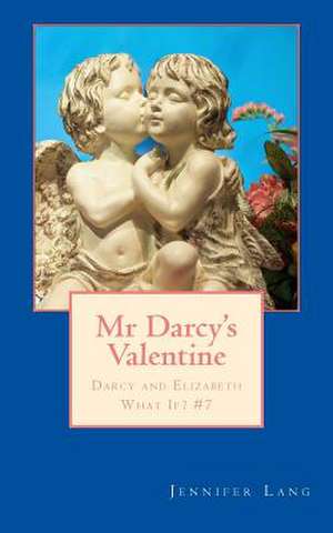 MR Darcy's Valentine de Jennifer Lang