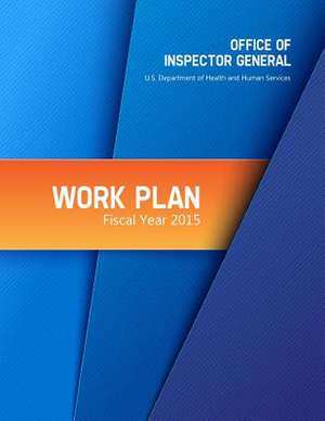 Work Plan Fiscal Year 2015 de Office of the Inspector General