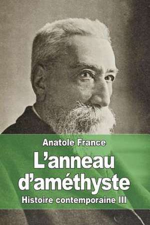 L'Anneau D'Amethyste de Anatole France