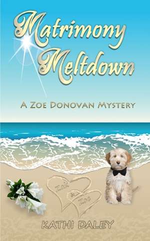 Matrimony Meltdown de Kathi Daley