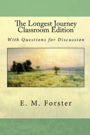 The Longest Journey Classroom Edition de E. M. Forster