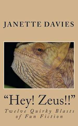 Hey! Zeus!! de Janette Davies