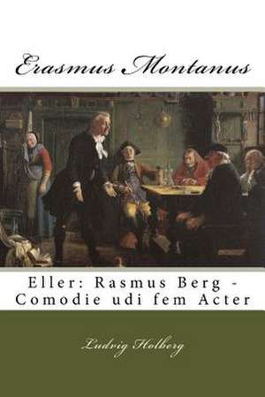 Erasmus Montanus de Ludvig Holberg