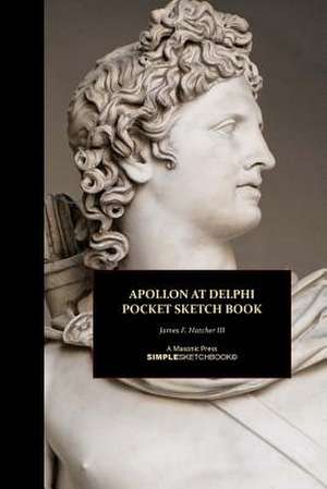 Apollon at Delphi Pocket Sketch Book de James F. Hatcher III