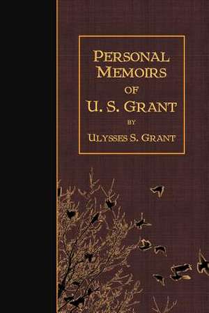 Personal Memoirs of U.S. Grant de Ulysses S. Grant