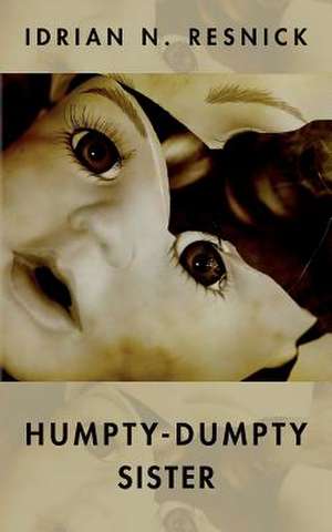 Humpty-Dumpty Sister de Resnick, Idrian N.