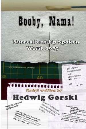 Booby, Mama! de Hedwig Gorski