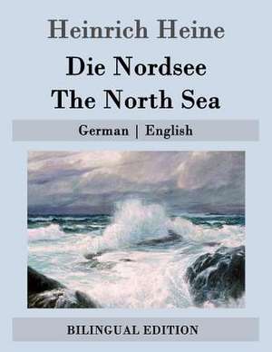 Die Nordsee / The North Sea de Heinrich Heine