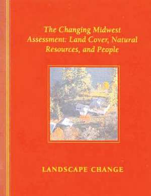 The Changing Midwest Assessment de U S Dept of Agriculture